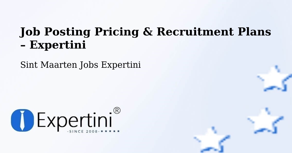 Job Posting Pricing & Recruitment Plans – Union Farm - Union Farm, Sint Maarten Jobs Expertini